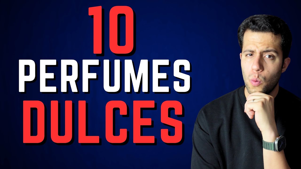 10 Perfumes DULCES Que DEBES PROBAR