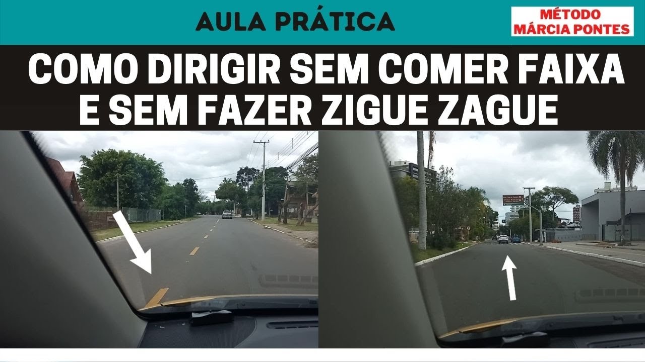 Como dirigir SEM COMER FAIXA e sem fazer ZIGUE ZAGUE
