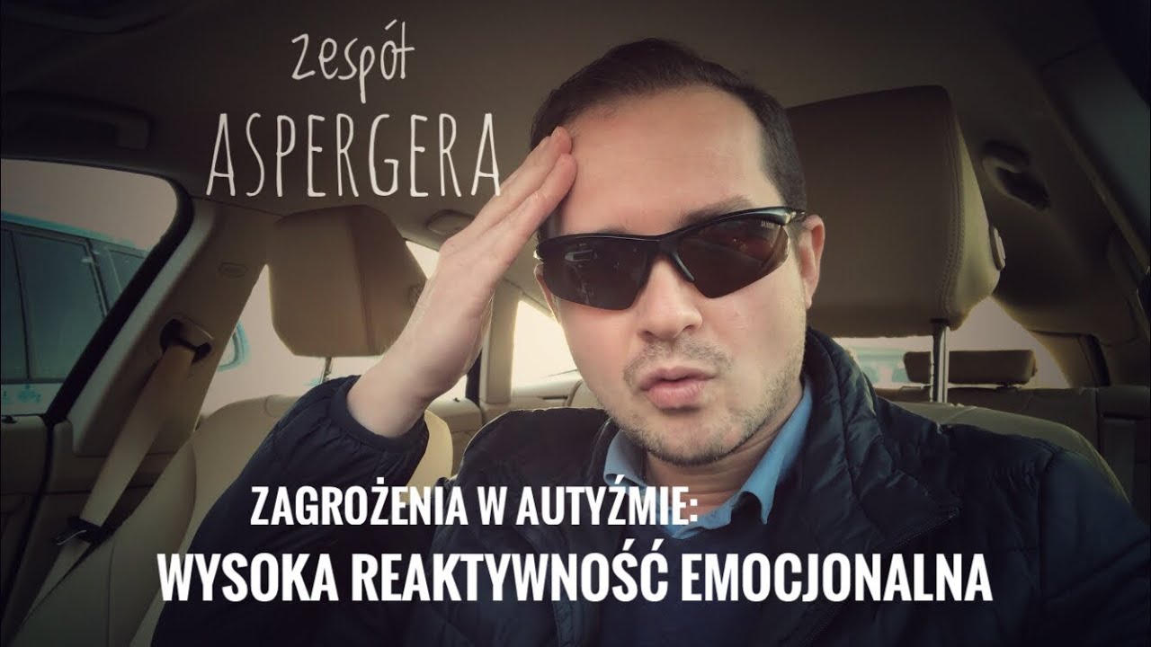 Zagrożenia w autyźmie: wysoka reaktywność emocjonalna