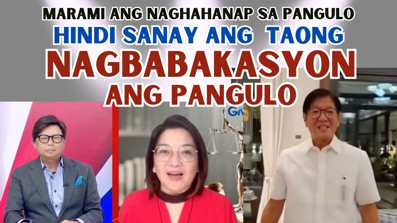 HINDI SANAY ANG TAONG NAGBABAKASYON ANG PANGULO