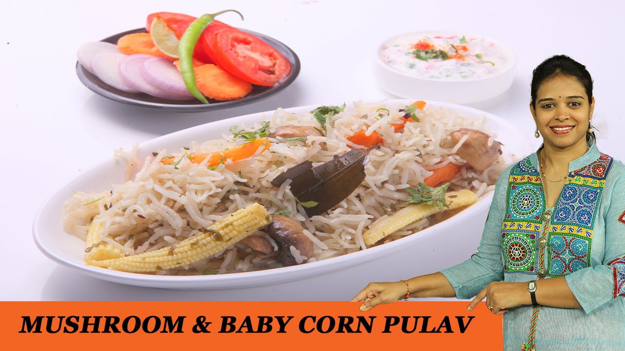 MUSHROOM & BABY CORN PULAV - Mrs Vahchef