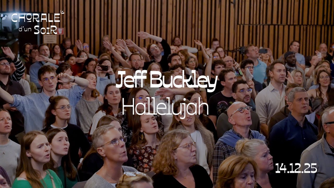 Chorale d'un Soir n°48 / Jeff Buckley - Hallelujah