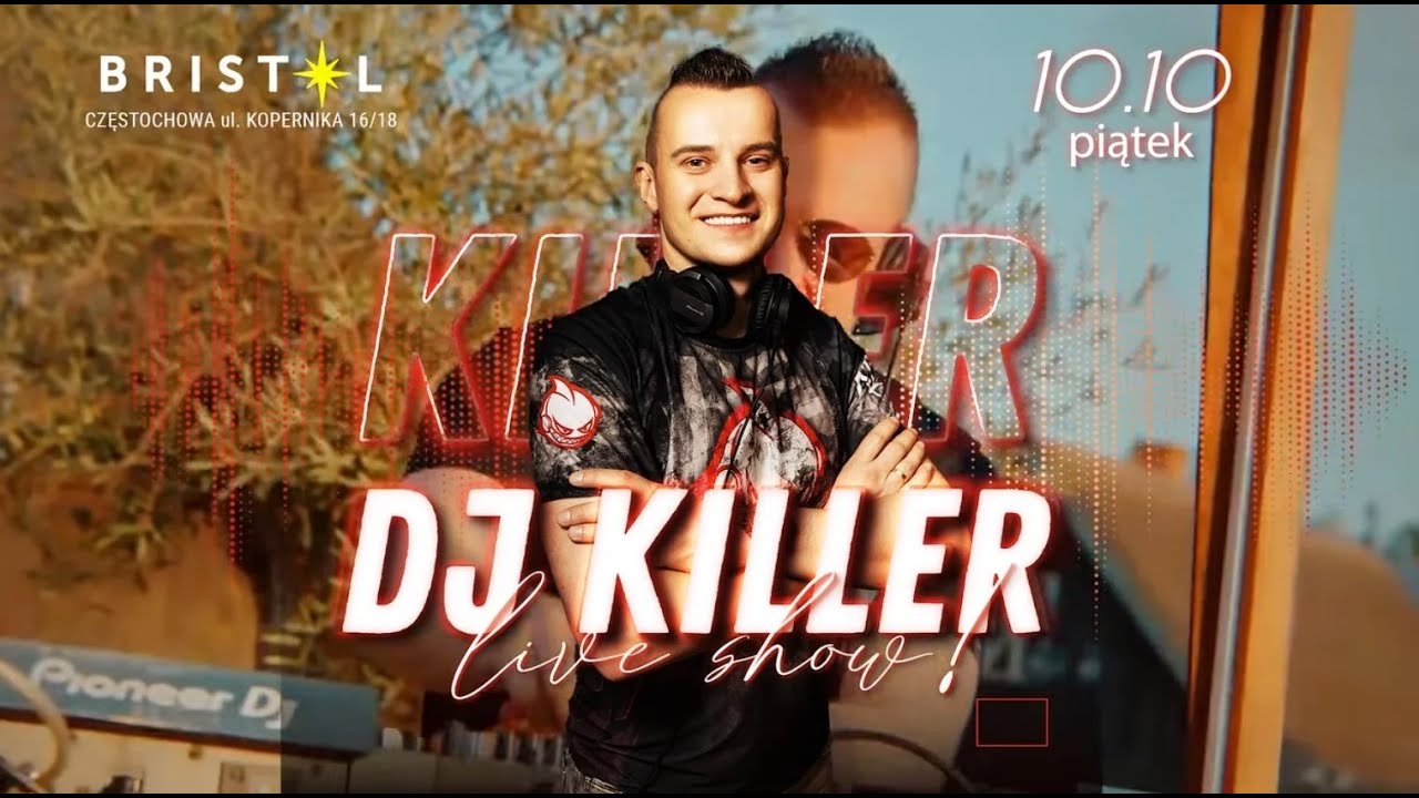 DJ KILLER - LIVE SHOW | BRISTOL ★ CZĘSTOCHOWA | 10.10.2025