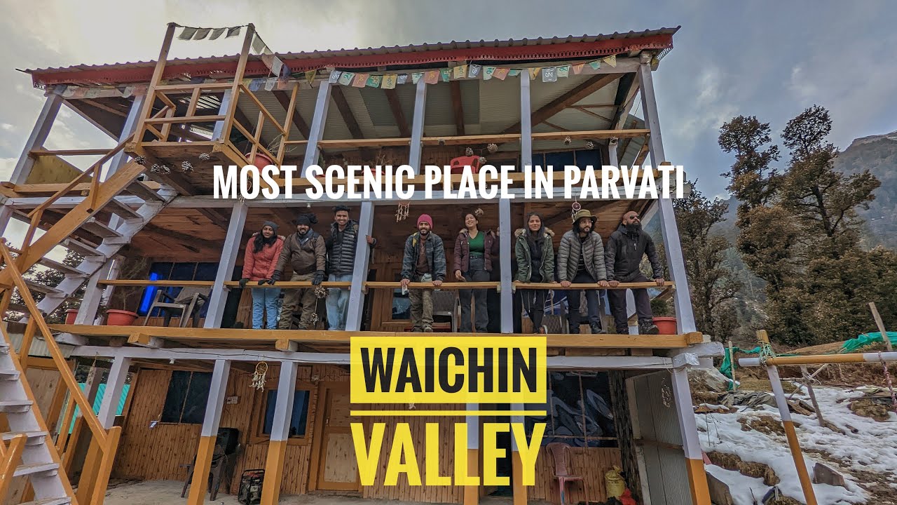 Most Scenic Place in Parvati Valley - Waichin Magic Valley (MALANA)