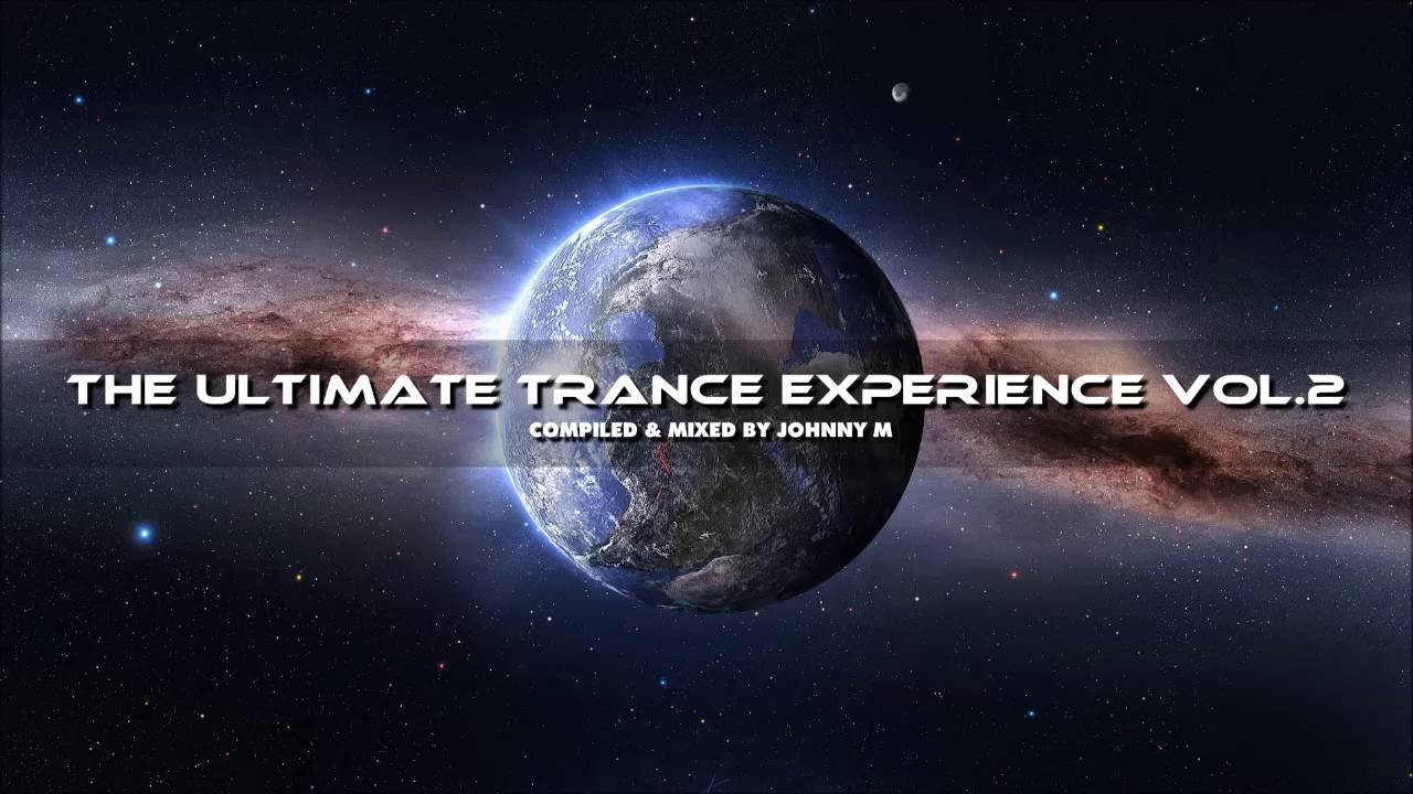 The Ultimate Trance Experience Vol. 2 | Summer 2016 Mix