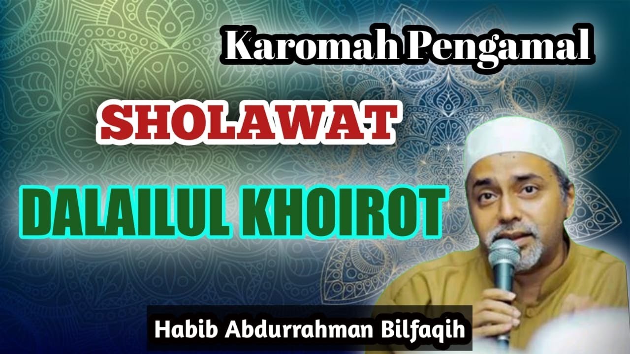 Karomah Pengamal Sholawat DALAILUL KHOIROT  ||  Habibb Abdurrahman Bilfaqih