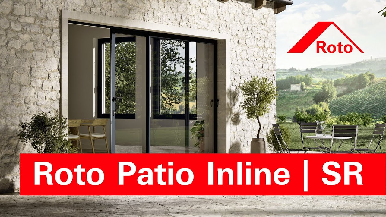 Roto Patio Inline | SR: Kraft trifft Flexibilität