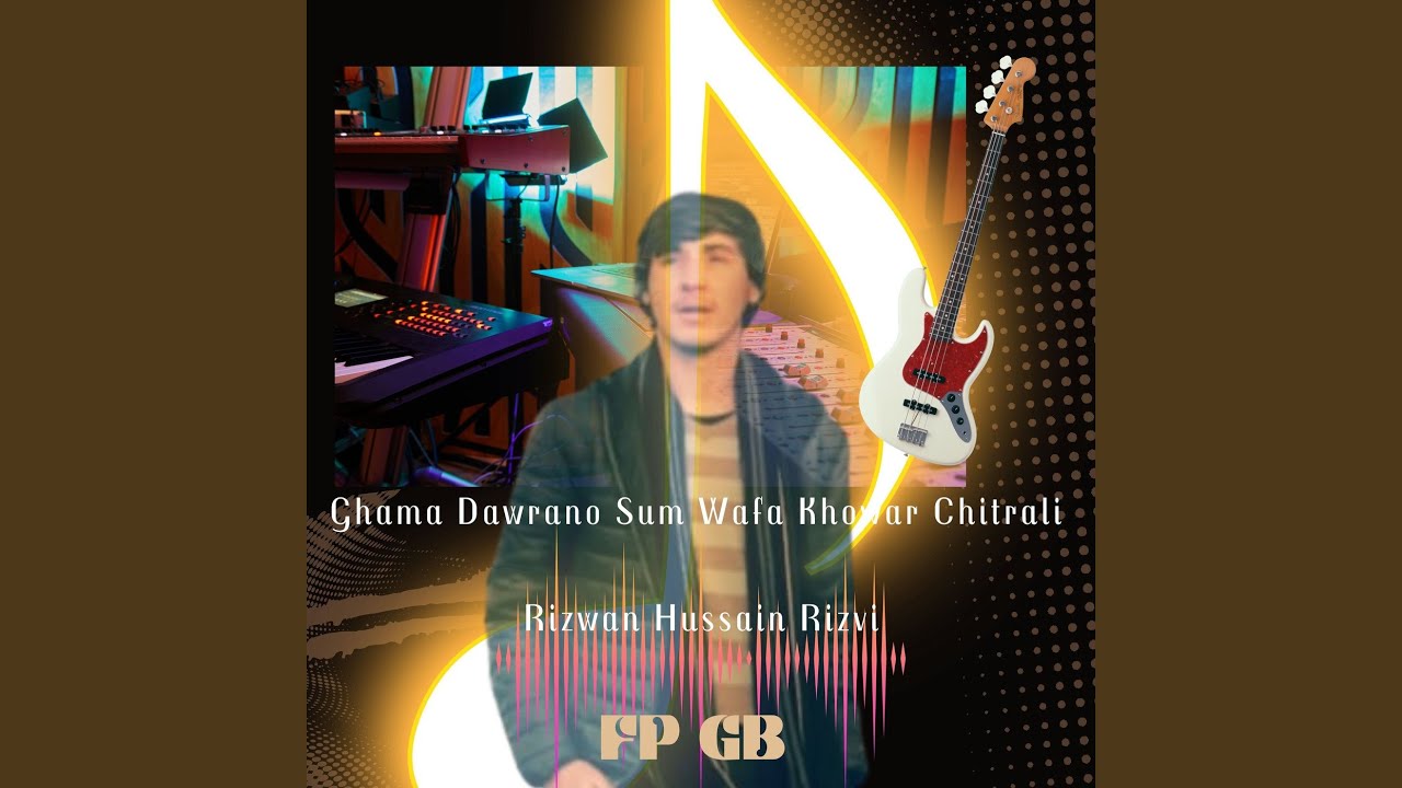 Ghama Dawrano Sum Wafa Khowar Chitrali