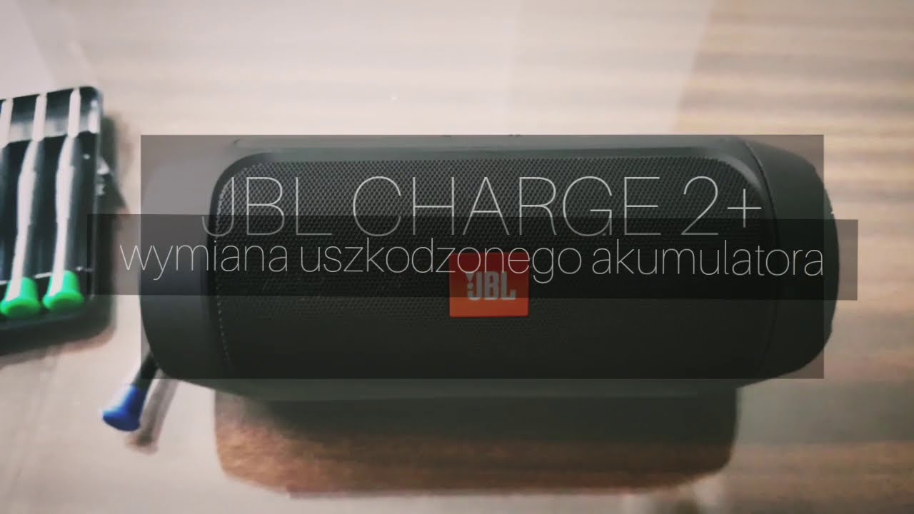 JBL Charge 2+ Jak wymienić zużyty akumulator na nowy?