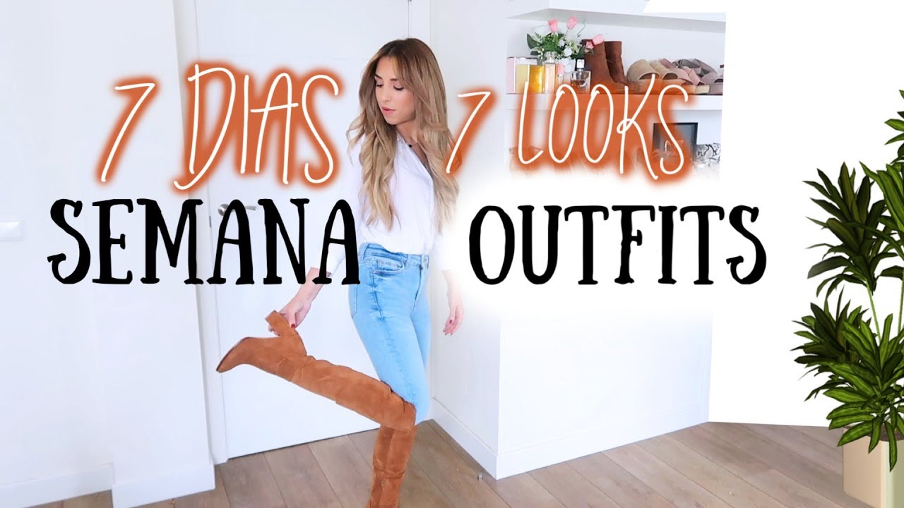 7 DIAS/ 7 LOOKS/ MI SEMANA EN OUTFITS