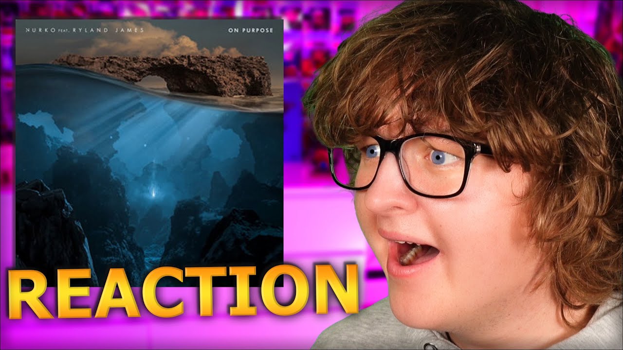 NURKO - On Purpose (feat. Ryland James) *REACTION*
