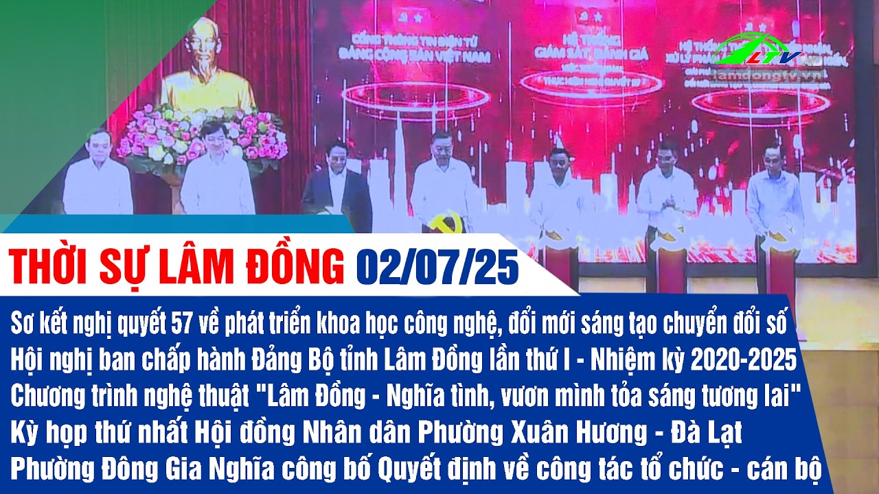 Thời sự tối Lâm Đồng ngày 02/07/2025 | Lâm Đồng TV