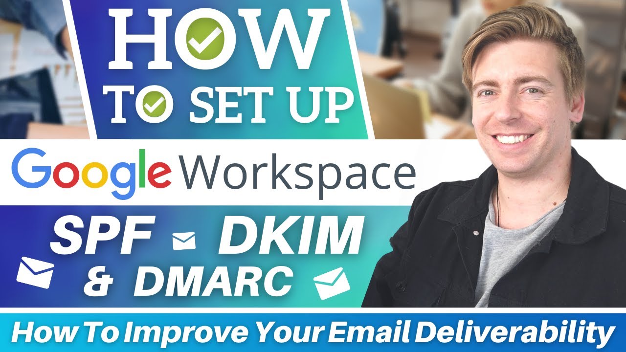 Как настроить SPF, DKIM и DMARC в Google Workspace | Улучшение доставки электронной почты