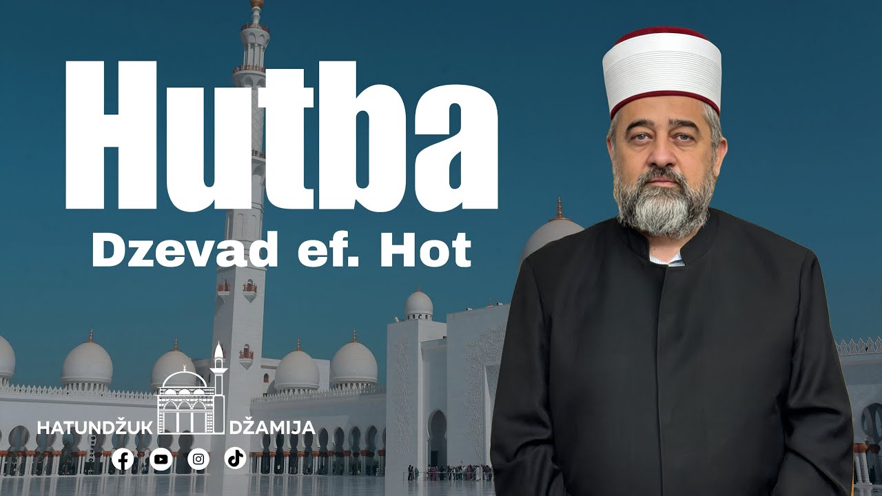 Hutba Dzevad ef. Hot