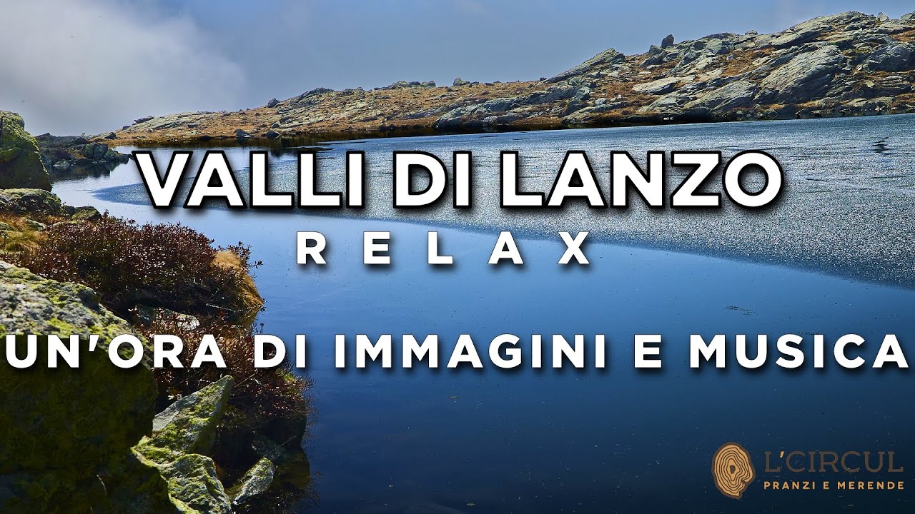 valli di lanzo - Relax - Un'ora di immagini e musica