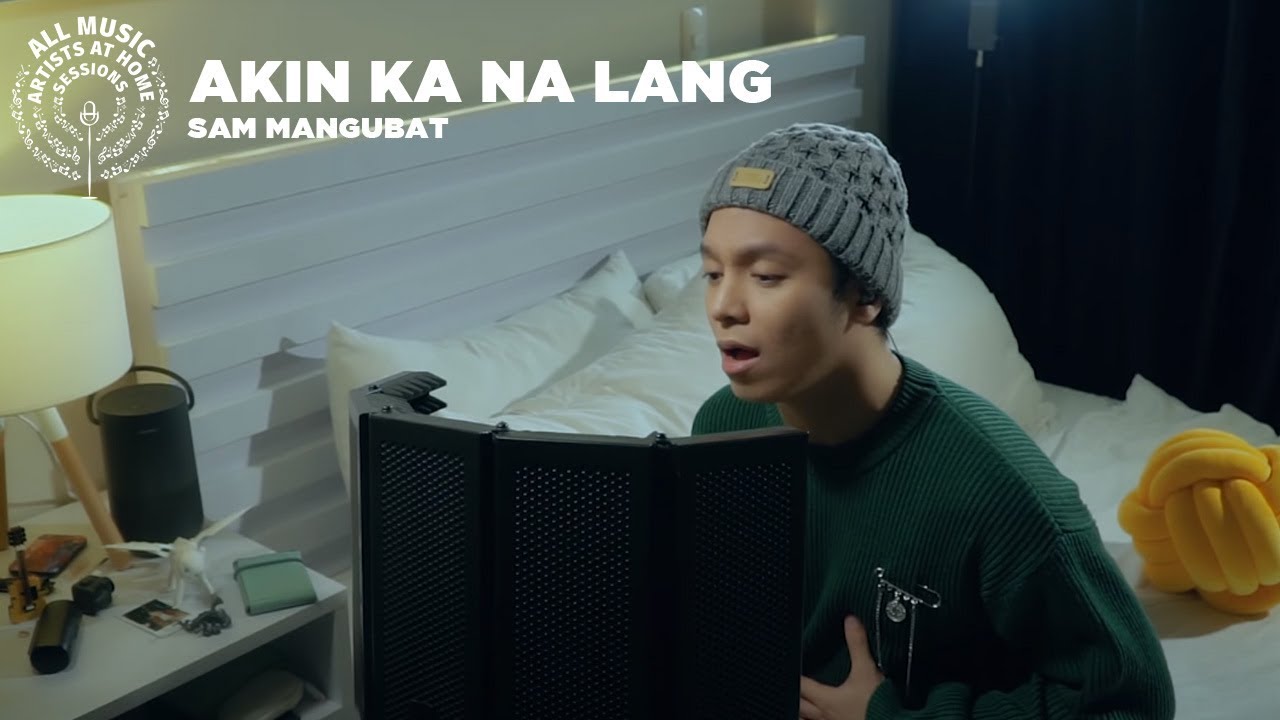 Akin Ka Na Lang - Sam Mangubat | #ArtistsAtHomeSessions