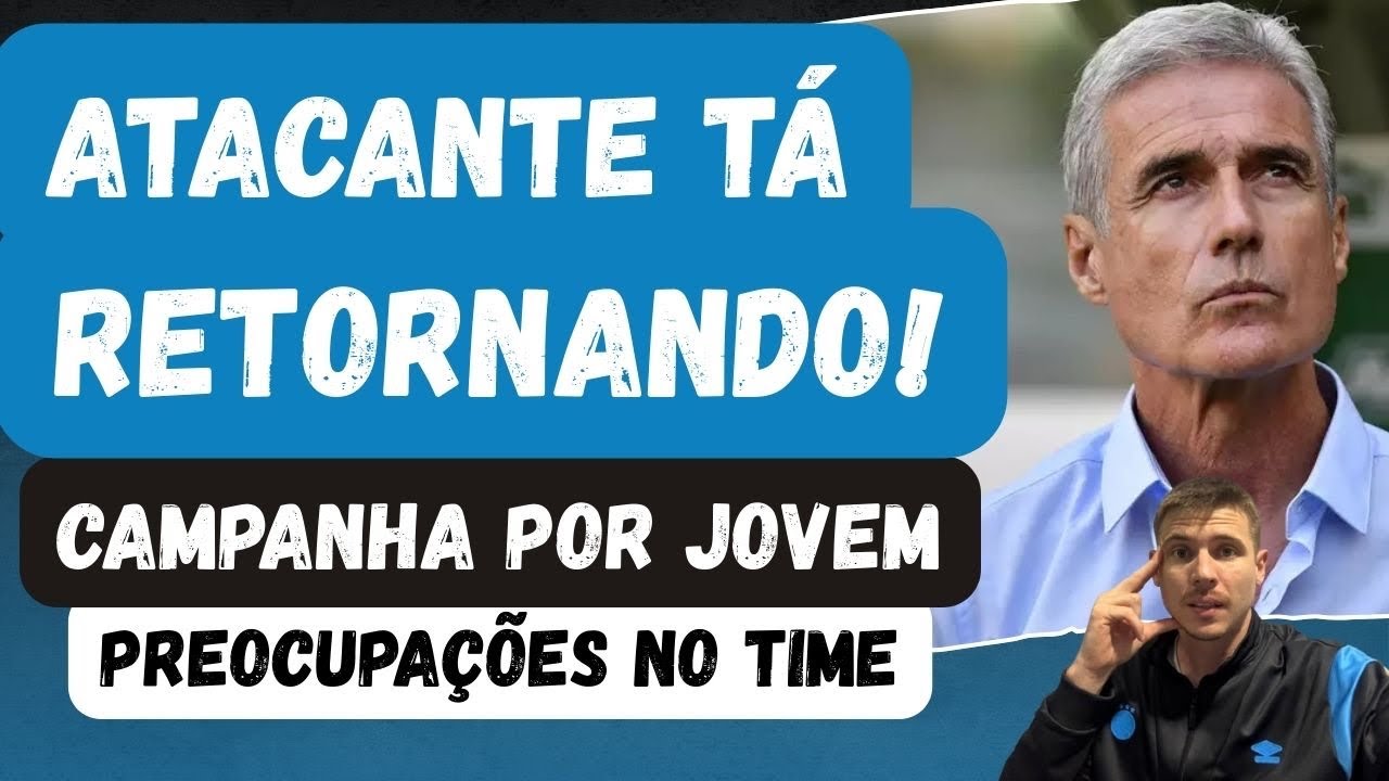 🚨ATACANTE RETORNANDO! REFORÇO IMPORTANTE PRA LUÍS CASTRO | CAMPANHA PRA JOVEM NO GRÊMIO! HOJE TEM!