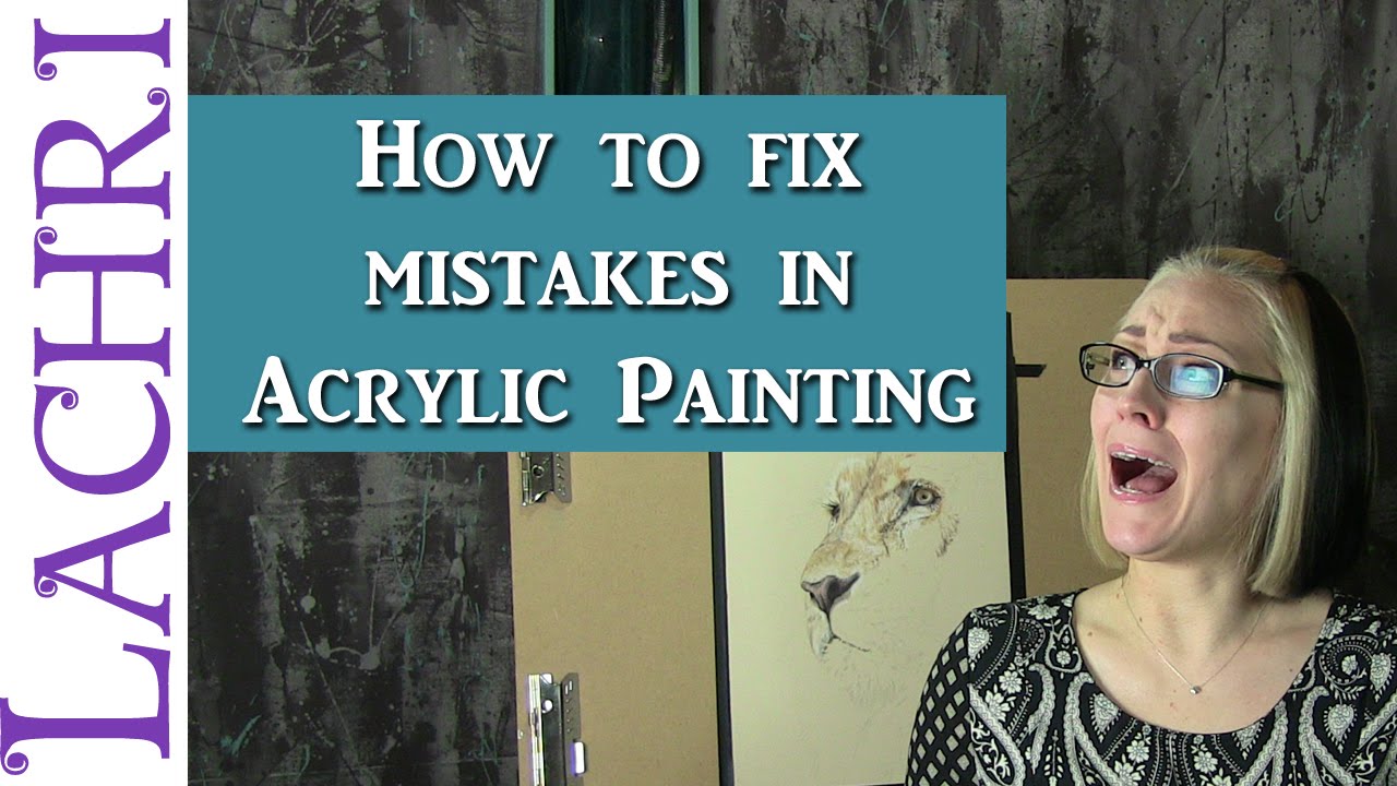 How to fix a mistake on an acrylic painting w/ Lachri