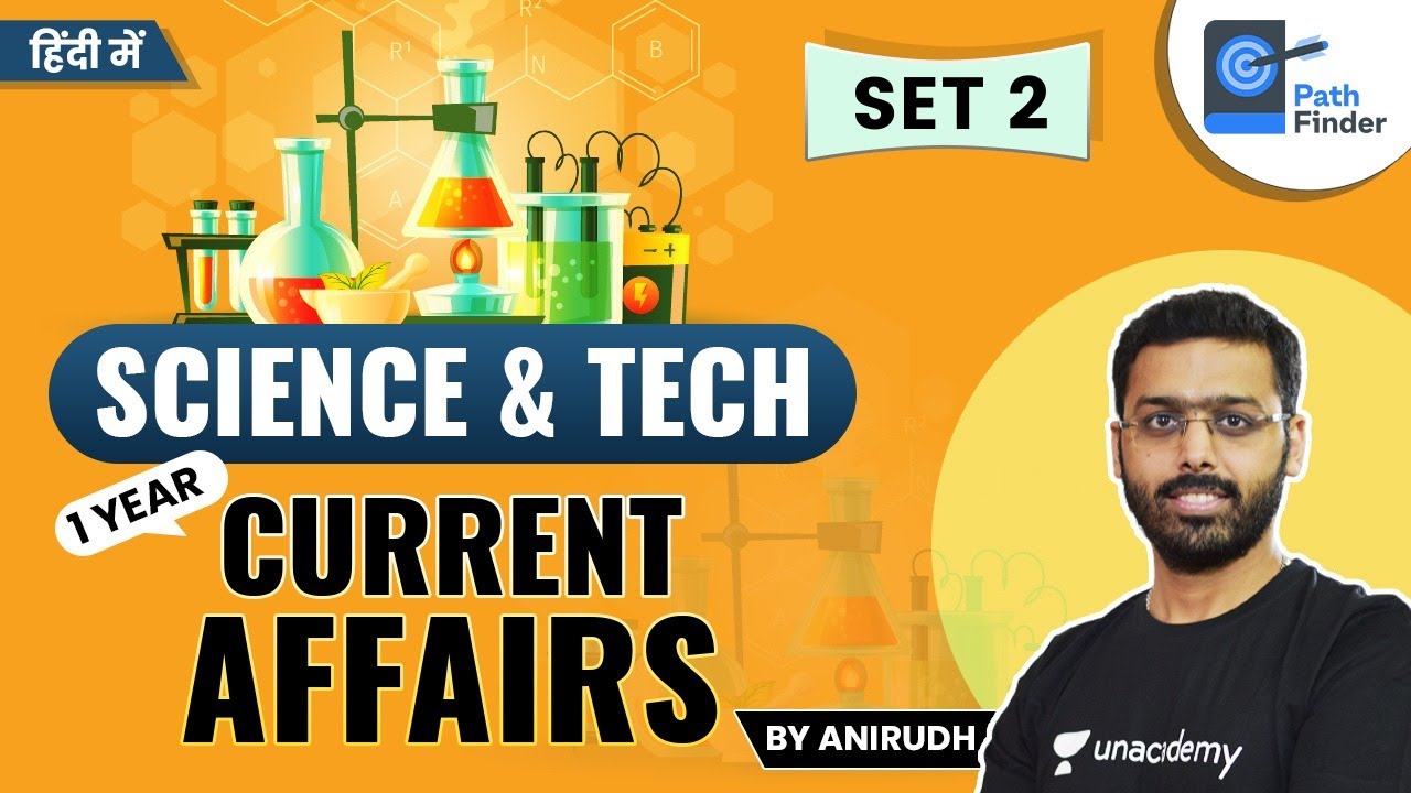 UPSC 2021 Current Affairs Crash Course | Science & Tech Set-2 by Anirudh #UPSC​ #IAS