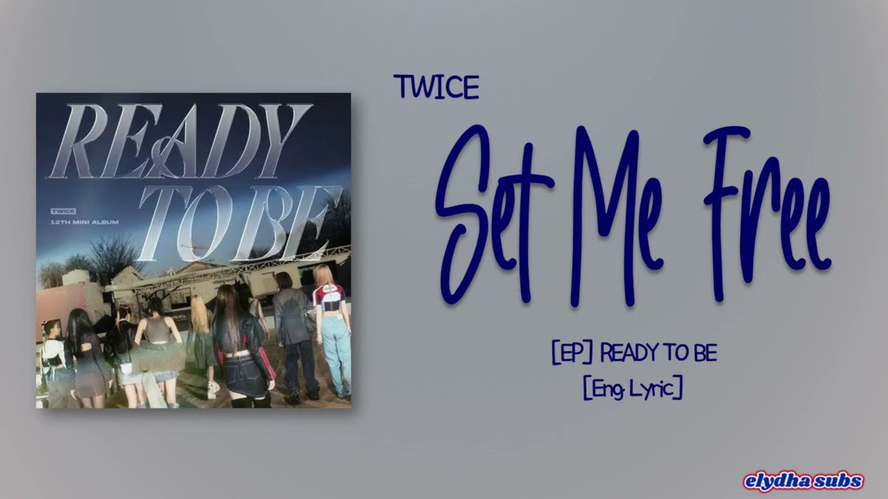 TWICE – SET ME FREE (ENG) [Rom|Eng Lyric]