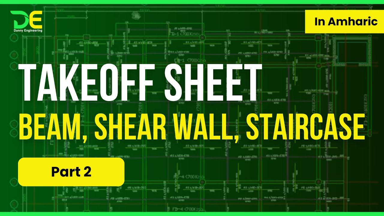 Takeoff Sheet of Concrete On BEAM, SHEAR WALL & STAIR  | PART 2 |