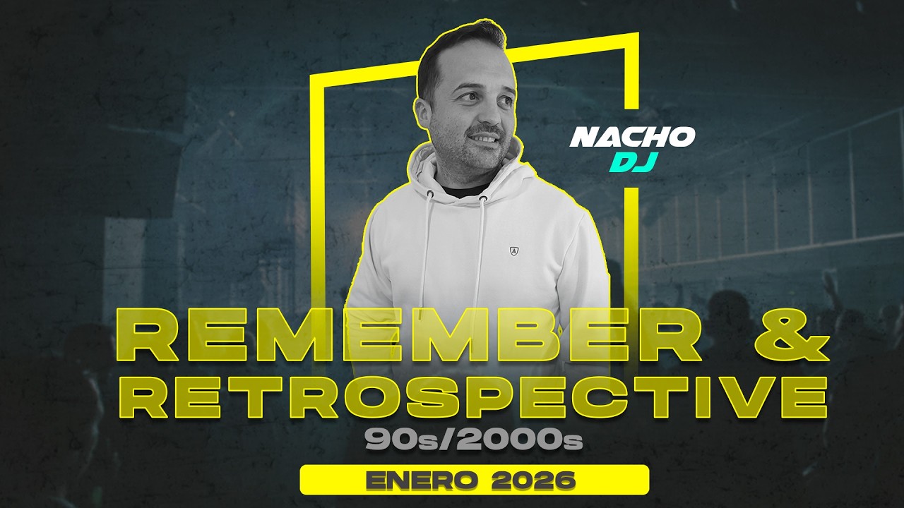 🎧 Nacho DJ | Remember 90s 2000s | Enero 2026 🎧