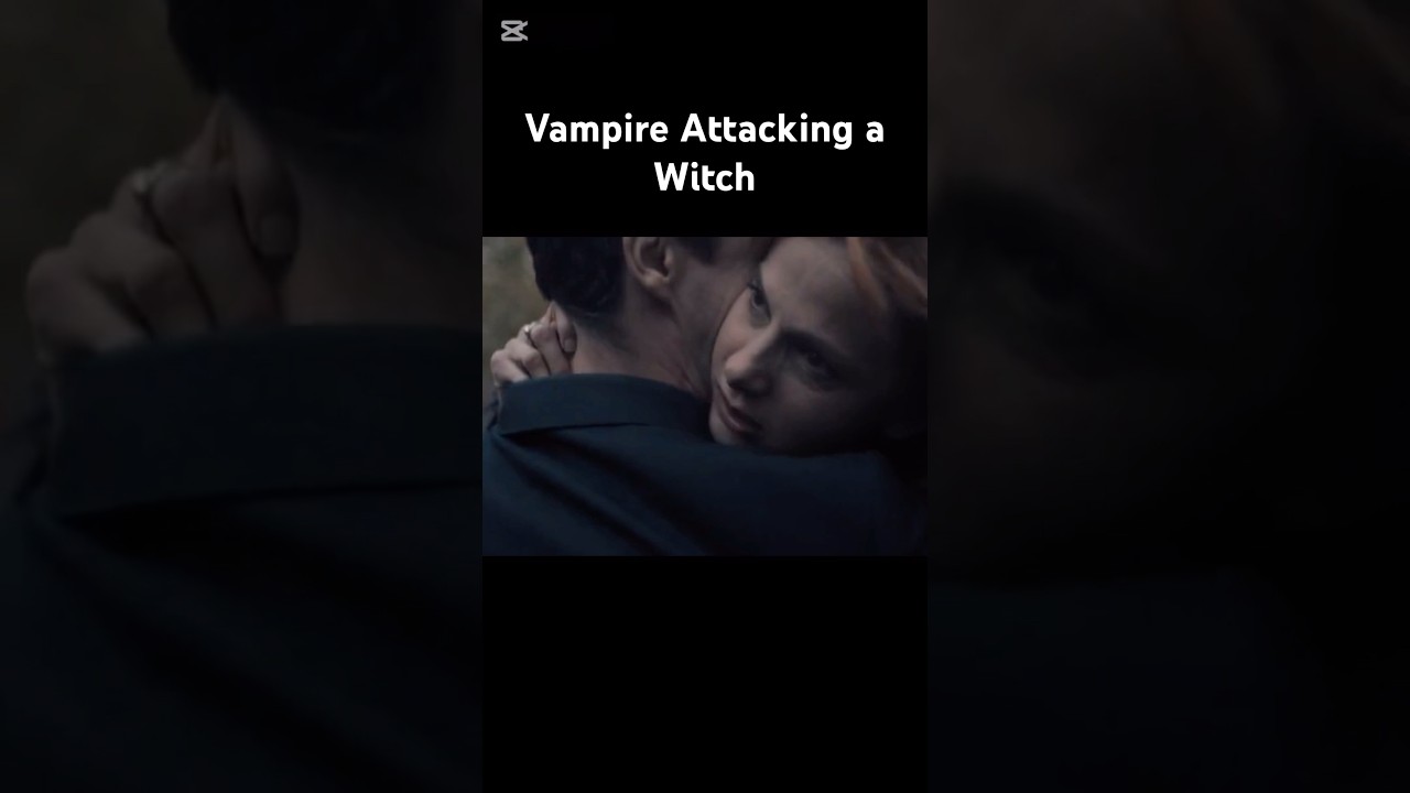 Vampire Attacks the Witch | Matthew attacks Diana&rsquo;s Friend #thewitches #shorts