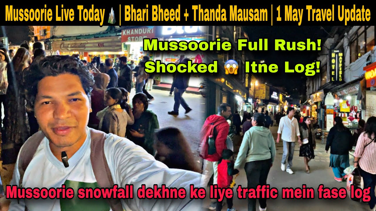 A frightening crowd in Mussoorie today 😱 | 1 May Weather Update | Cold winds won hearts