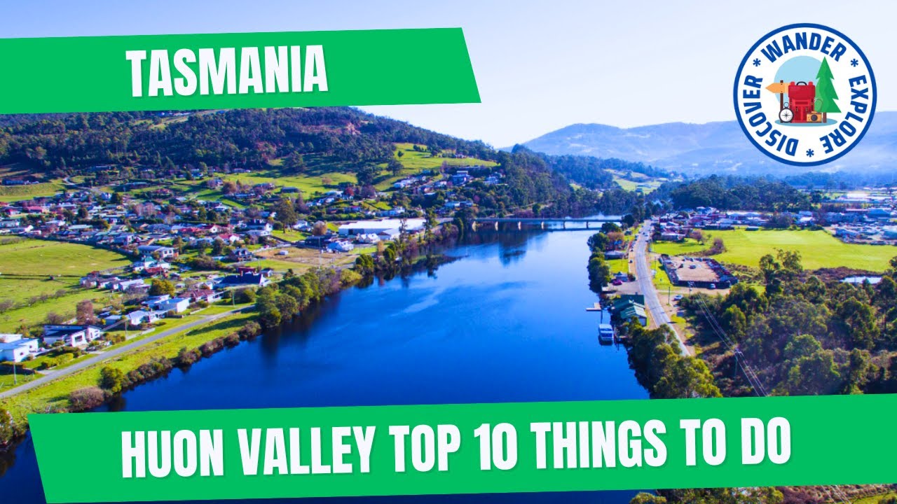 🍎 Huon Valley Tasmania ~ Top 10 Things to Do ~ Discover Tasmania