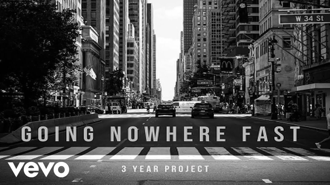 3 Year Project - Going Nowhere Fast (Official Music Video)