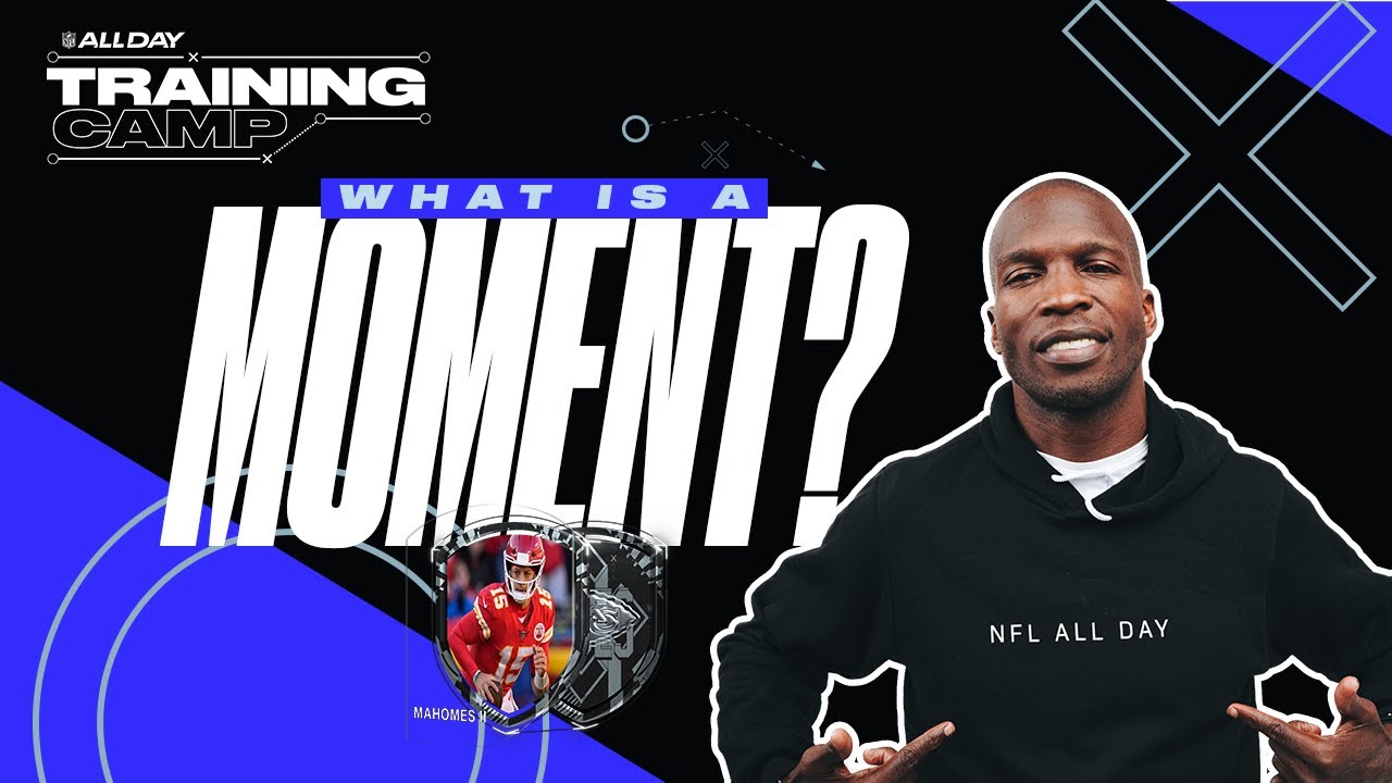 What is a Moment? | NFL ALL DAY Training Camp with Chad Johnson