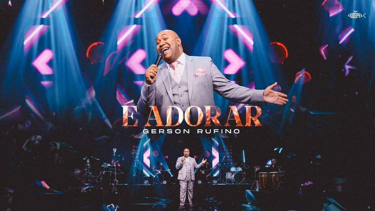 Gerson Rufino - É Adorar | DVD em Goiânia (É Gospel Music)