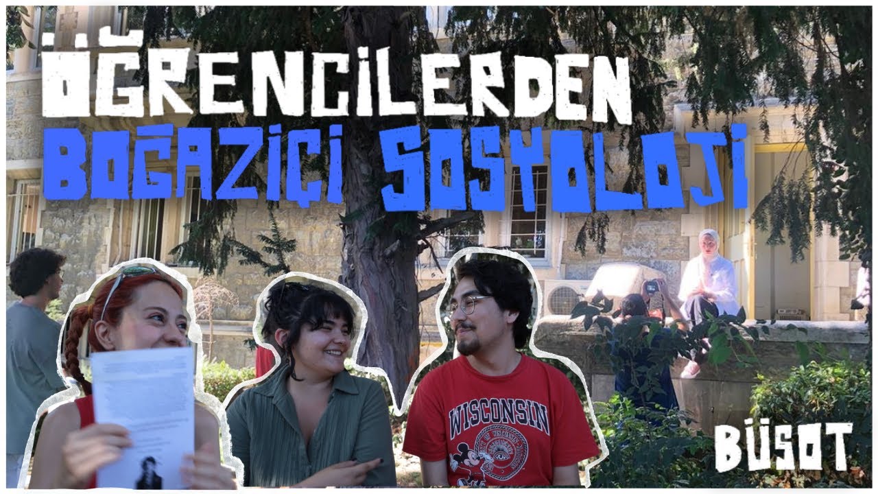 Öğrencilerden Boğaziçi Sosyoloji 2025 | BÜSOT | Sosyoloji okunur mu? Boğaziçi Sosyoloji şimdi nasıl?