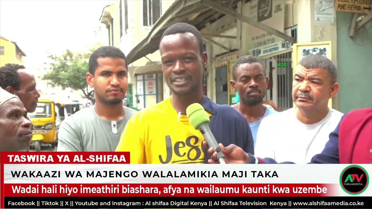 MAJI TAKA YAZUA TAHARUKI MAJENGO - MOMBASA