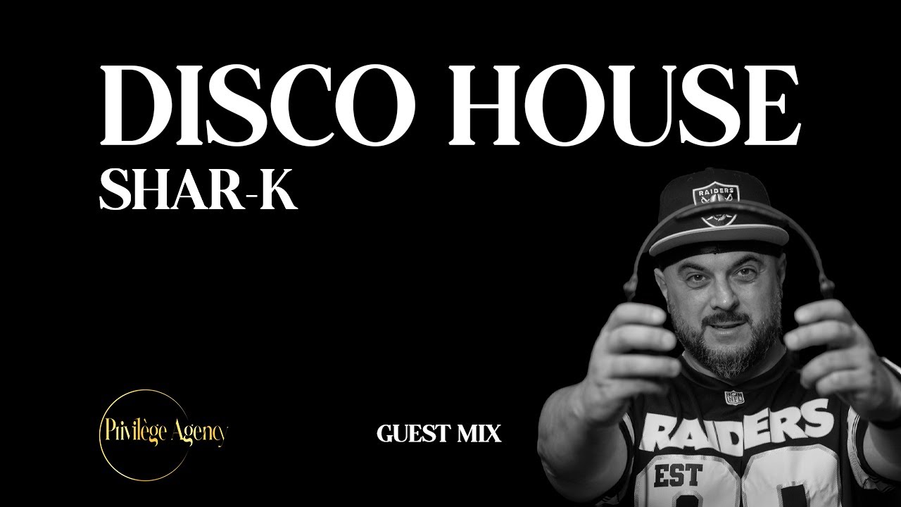 Disco House • Studio Session • SHAR-K • Privilege