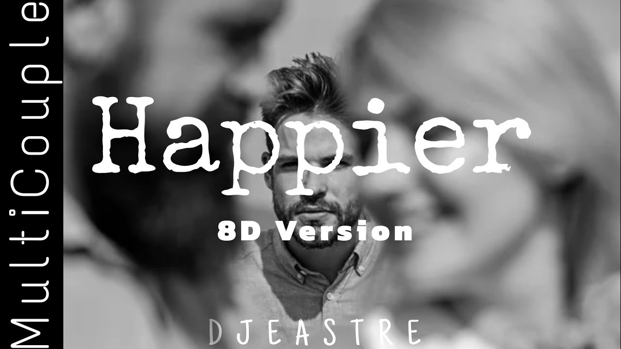 Happier (8D Version) || Ed Sheeran &times; DJEASTRE &times; Liaprodz || MultiCouple