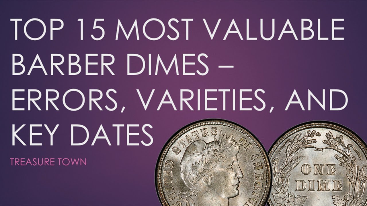 Top 15 Most Valuable Barber Dimes ($1500000+) - Key Dates, Errors, and Varieties