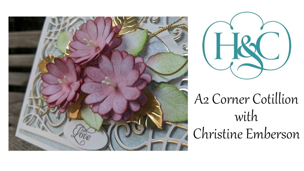 Card Making Tutorial – A2 Corner Cotillion with Christine Emberson