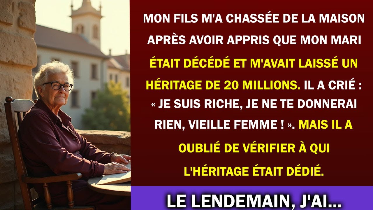 Mon Fils M'a Chassé de Chez Moi Après la Mort de Mon Mari et Son Héritage !