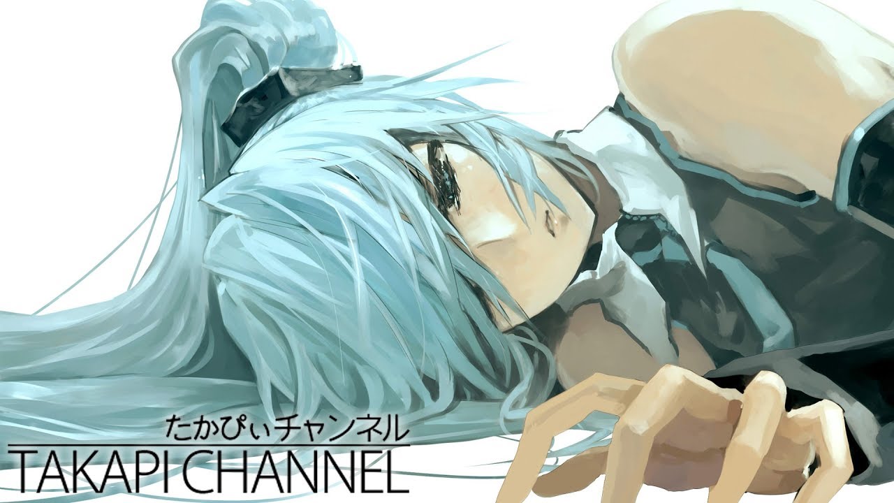 ねぇ feat.初音ミク / Is there my whereabouts? - takapi
