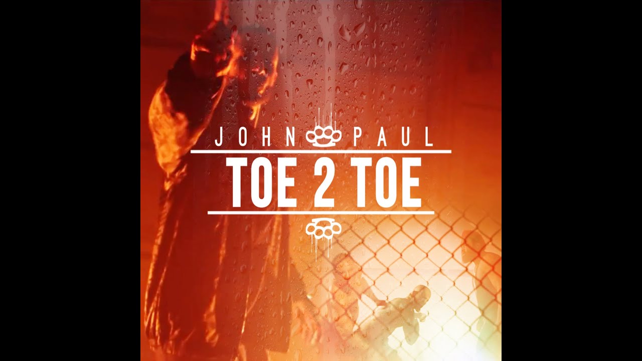 John Paul - Best Fight Songs (Toe 2 Toe Official Video)
