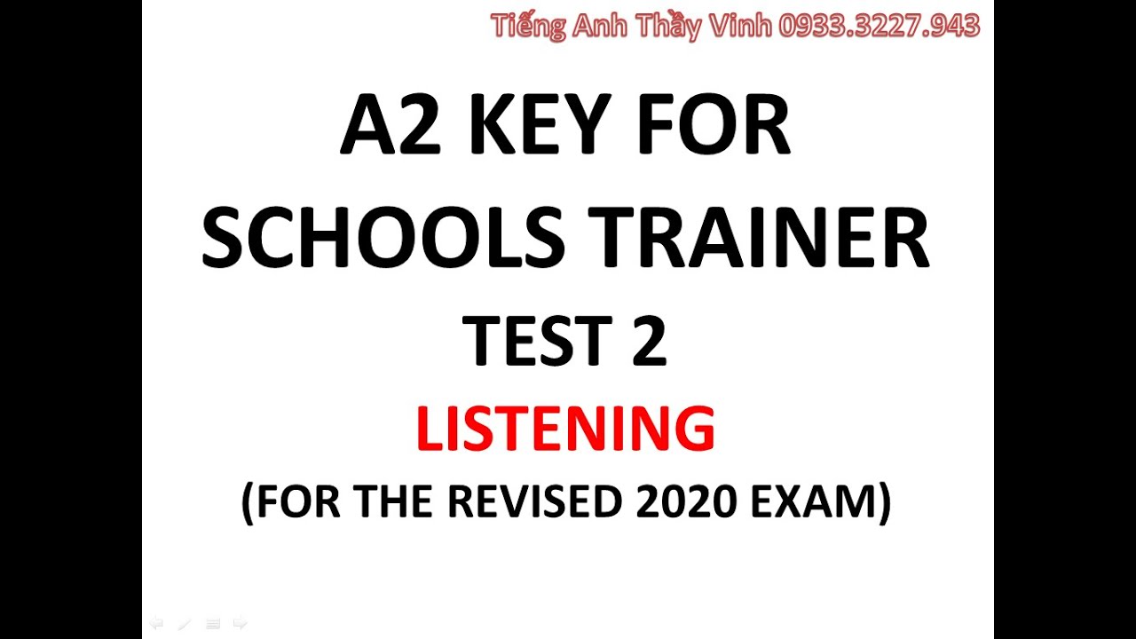 A2 - KEY  FOR SCHOOLS TRAINER- TEST 2 Listening 2020