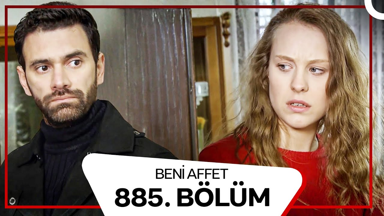 Beni Affet 885. Bölüm