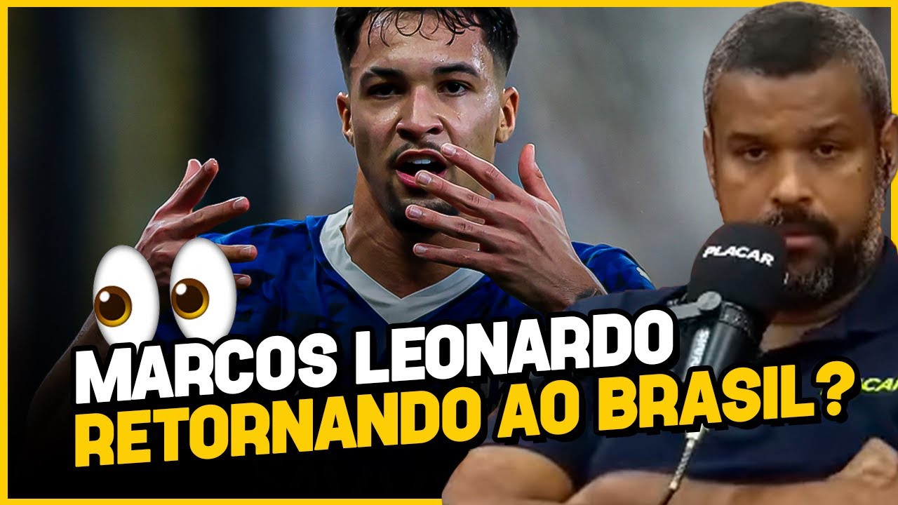 MARCOS LEONARDO PODE VOLTAR AO FUTEBOL BRASILEIRO? | Corte do Placar Aberto