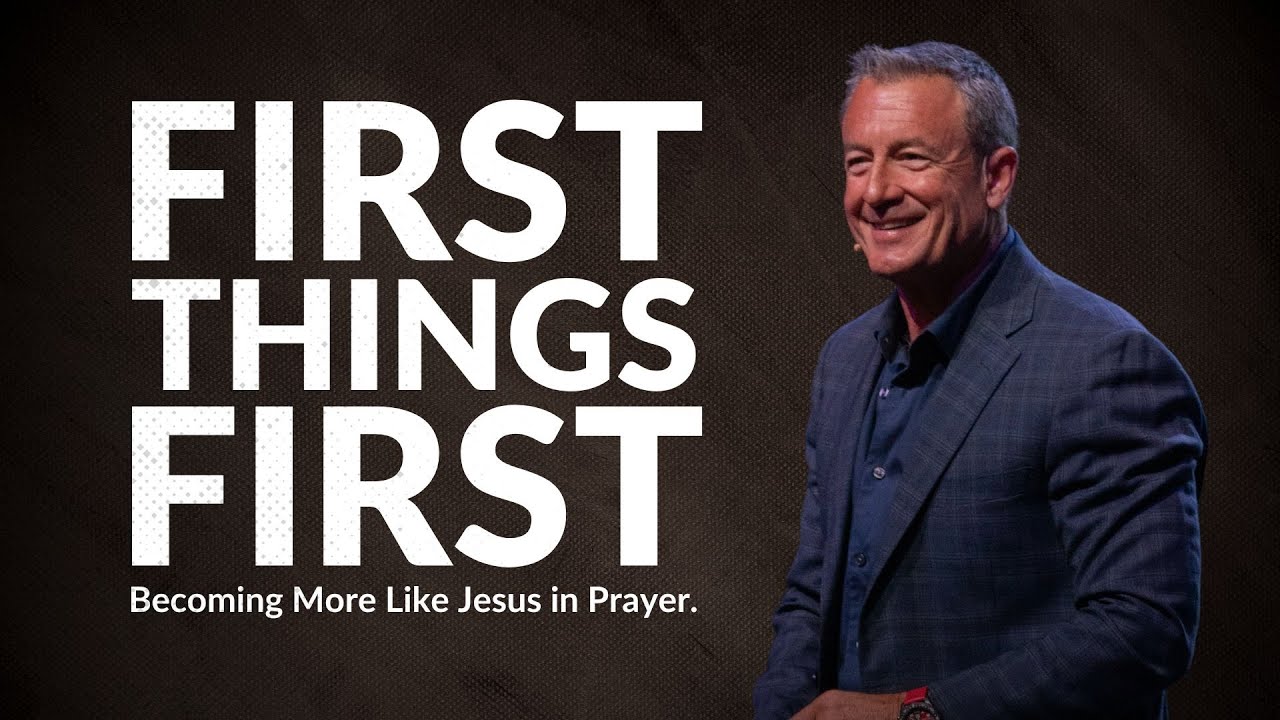 First Things First: How To Pray Like Jesus