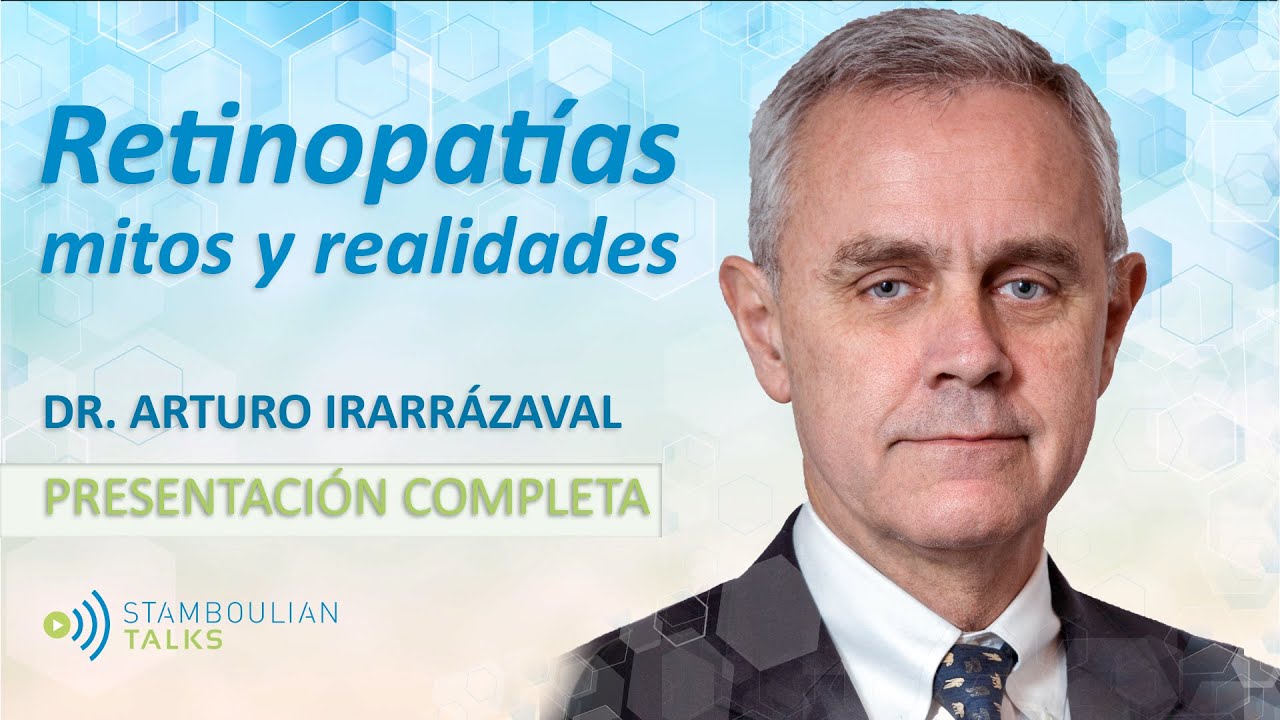 #StamboulianTalks - Mitos y verdades de las enfermedades de la retina