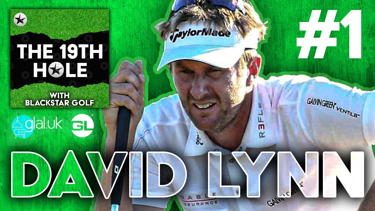 Life On Tour with  David Lynn | The 19th Hole | Episode One