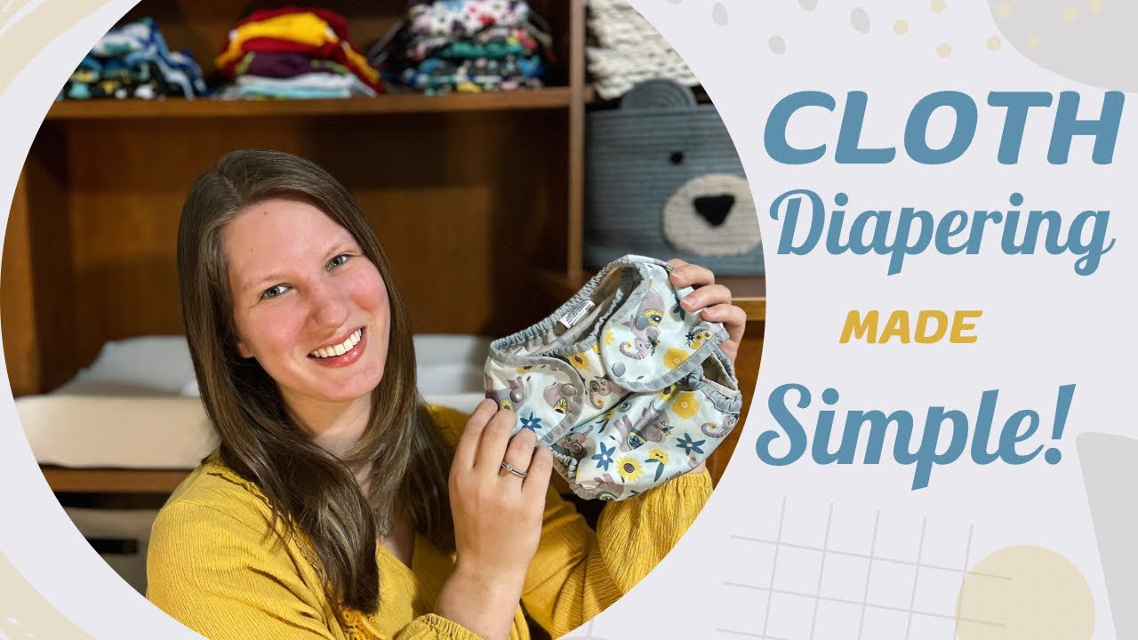 CLOTH DIAPERING made SIMPLE | Newborn Through Potty Training + EASY Wash Routine