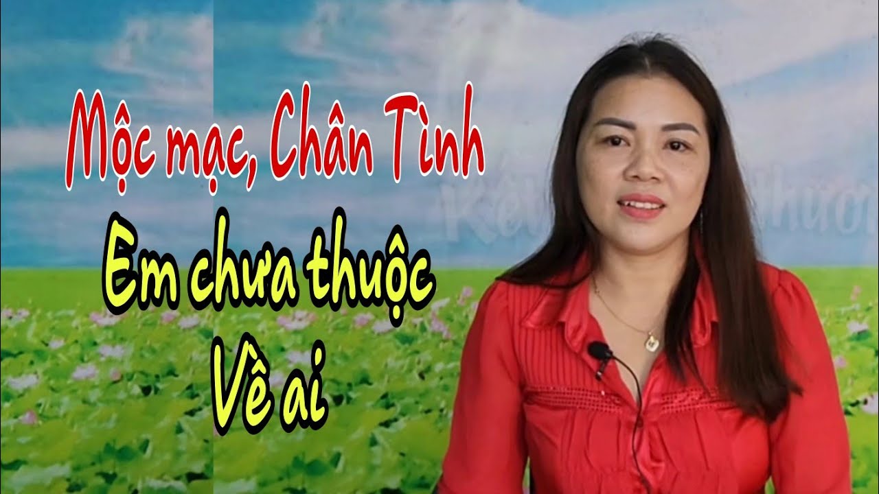 ( B.151 ) Cô gái mộc mạc và chân tình. Tìn người tâm đầu ý hợp.