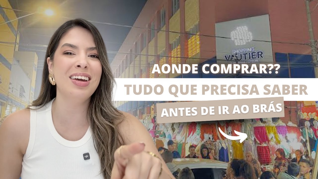 COMPRAS NO BRÁS: MELHORES SHOPPINGS, ESTACIONAMENTO E HORÁRIOS